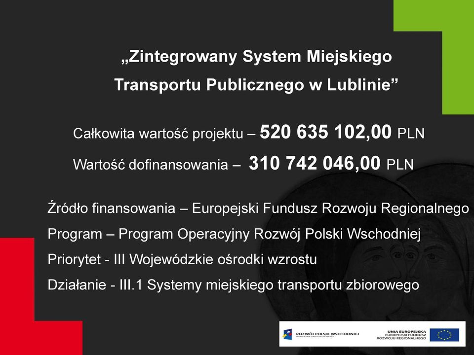 Fundusz Rozwoju Regionalnego Program Program Operacyjny Rozwój Polski Wschodniej Priorytet