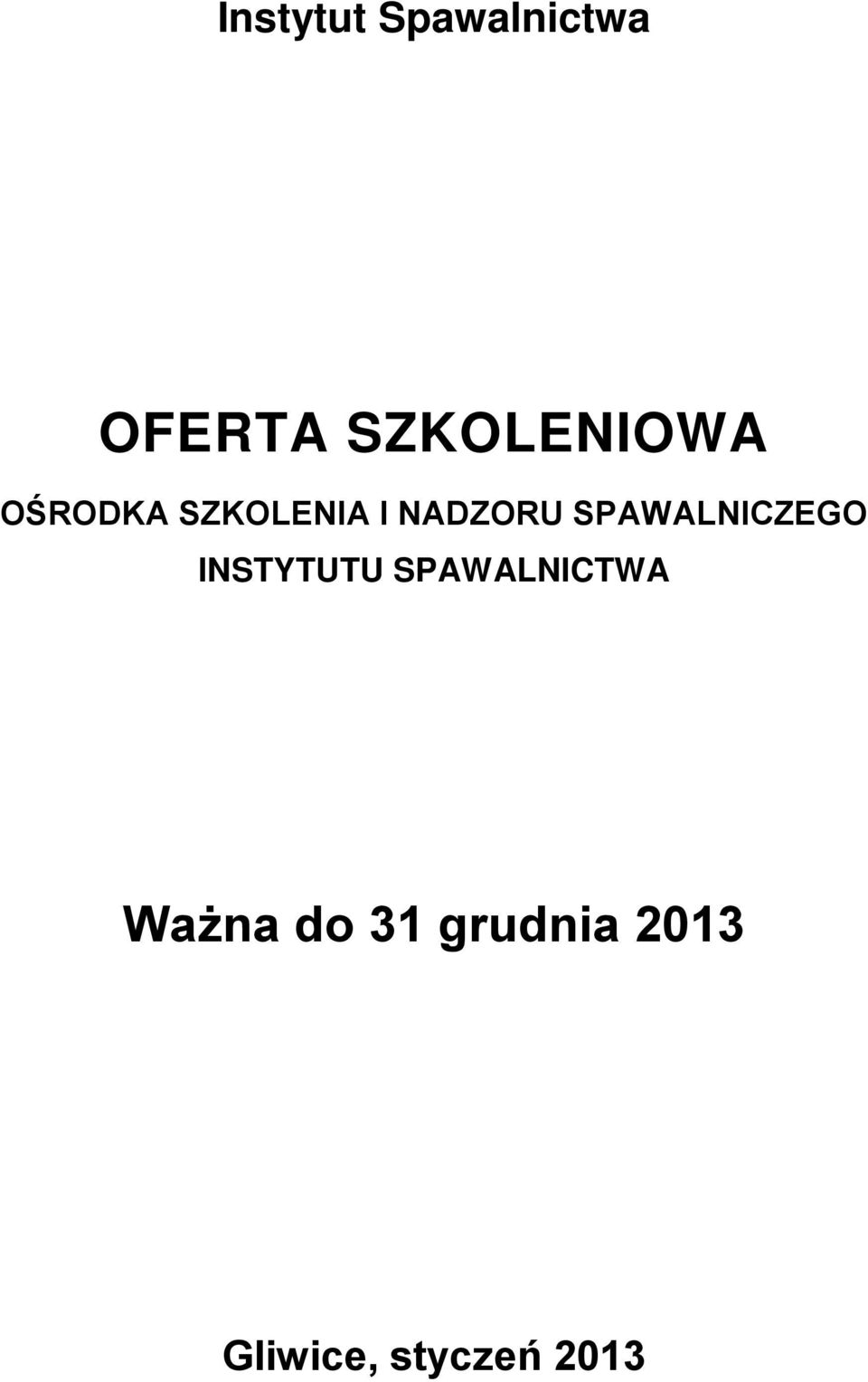 NADZORU SPAWALNICZEGO INSTYTUTU