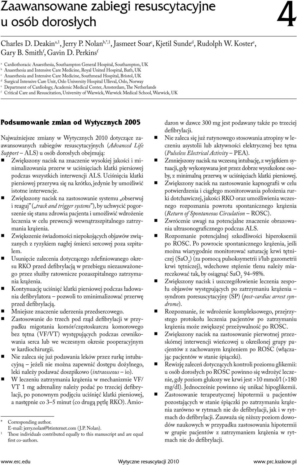 Medicine, Southmead Hospital, Bristol, UK d Surgical Intensive Care Unit, Oslo University Hospital Ulleval, Oslo, Norway e Department of Cardiology, Academic Medical Center, Amsterdam, The