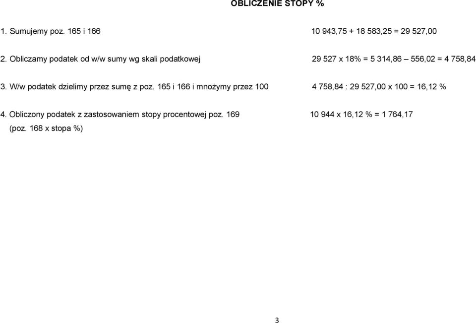 W/w podatek dzielimy przez sumę z poz.