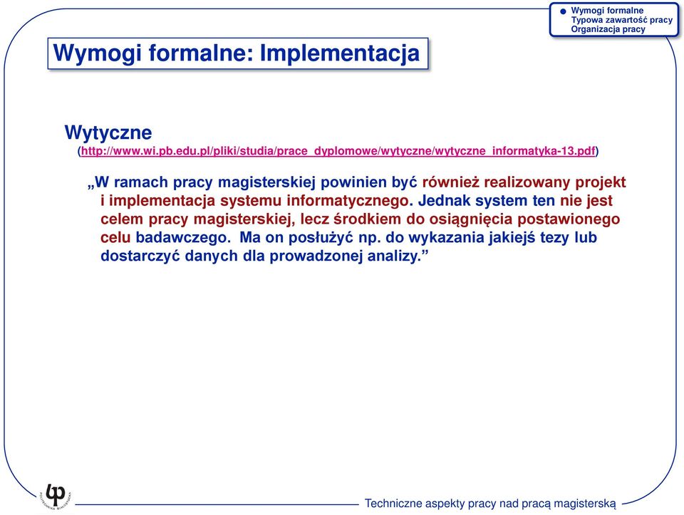 pdf) W ramach pracy magisterskiej powinien być również realizowany projekt i implementacja systemu