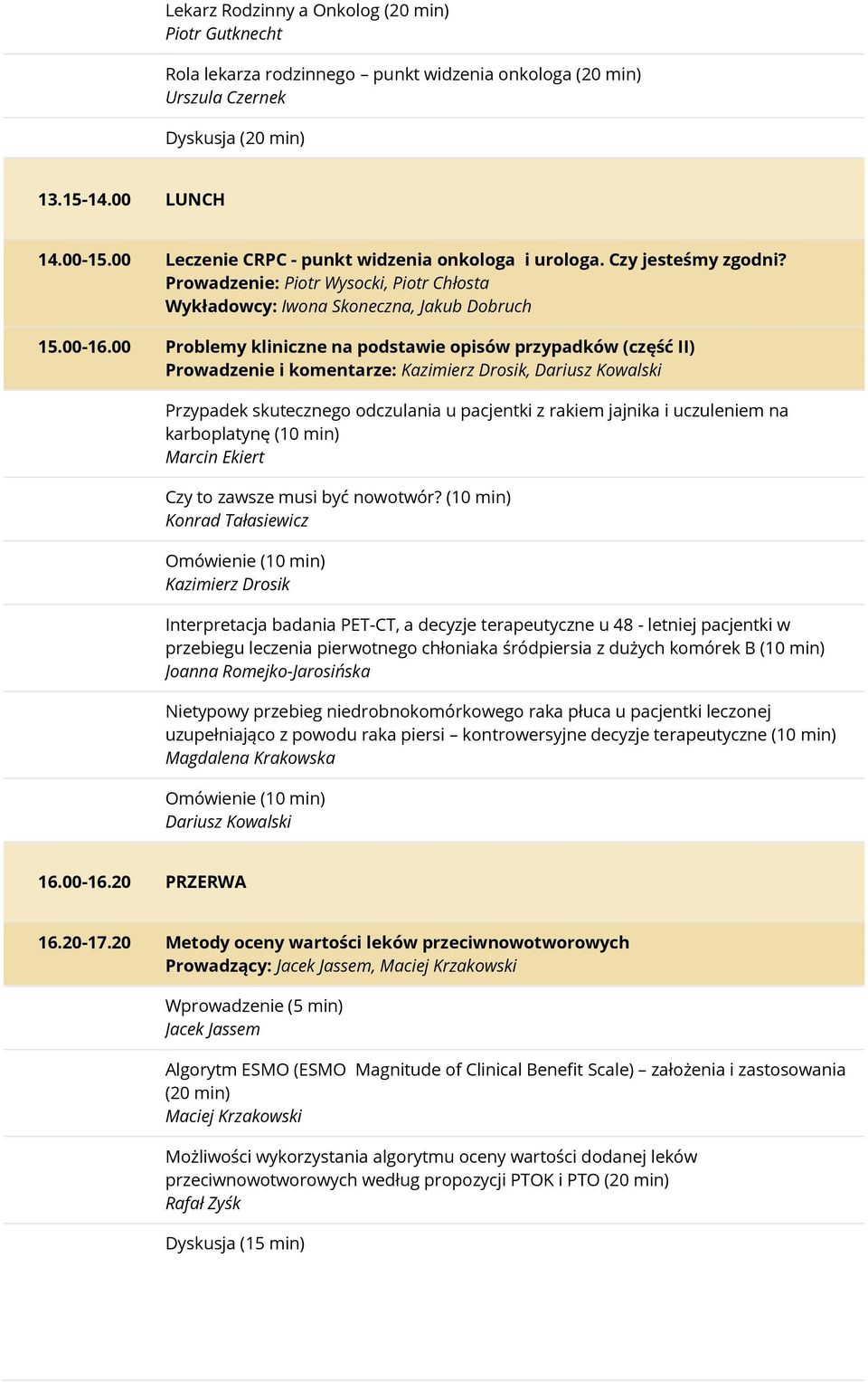 00 Problemy kliniczne na podstawie opisów przypadków (część II) Prowadzenie i komentarze: Kazimierz Drosik, Dariusz Kowalski Przypadek skutecznego odczulania u pacjentki z rakiem jajnika i uczuleniem