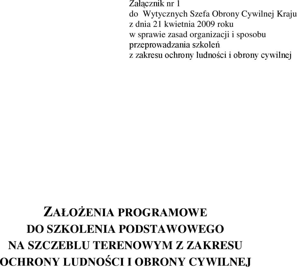 zakresu ochrony ludności i obrony cywilnej ZAŁOŻENIA PROGRAMOWE DO SZKOLENIA