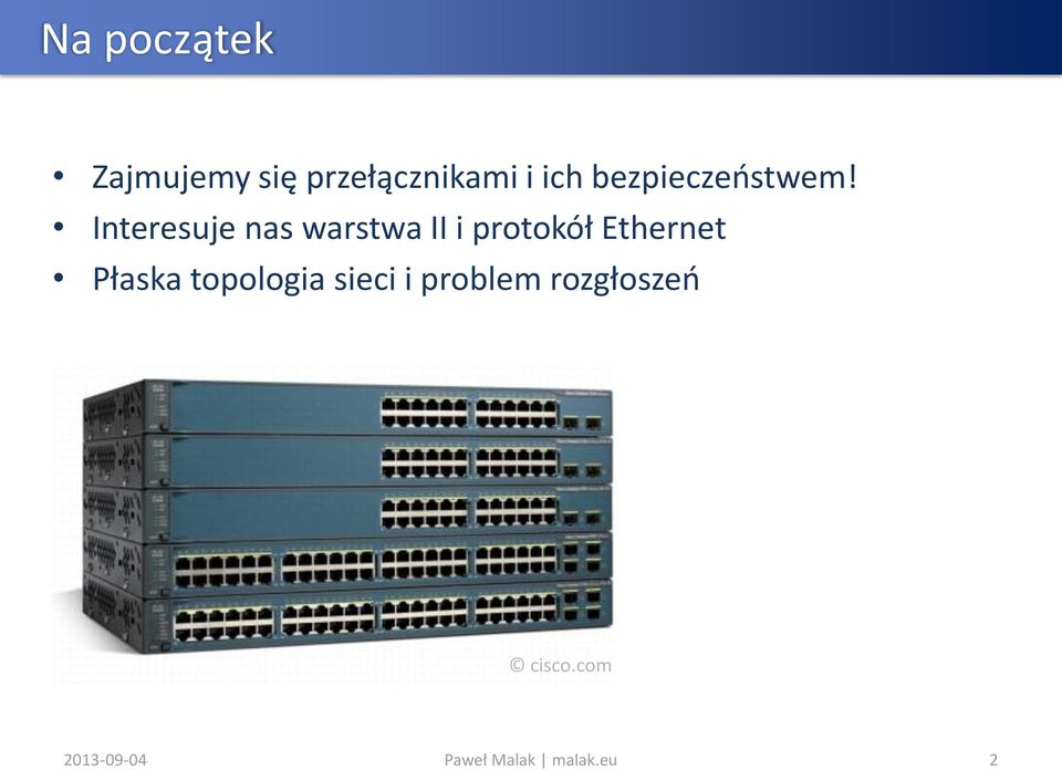 Interesuje nas warstwa II i protokół Ethernet