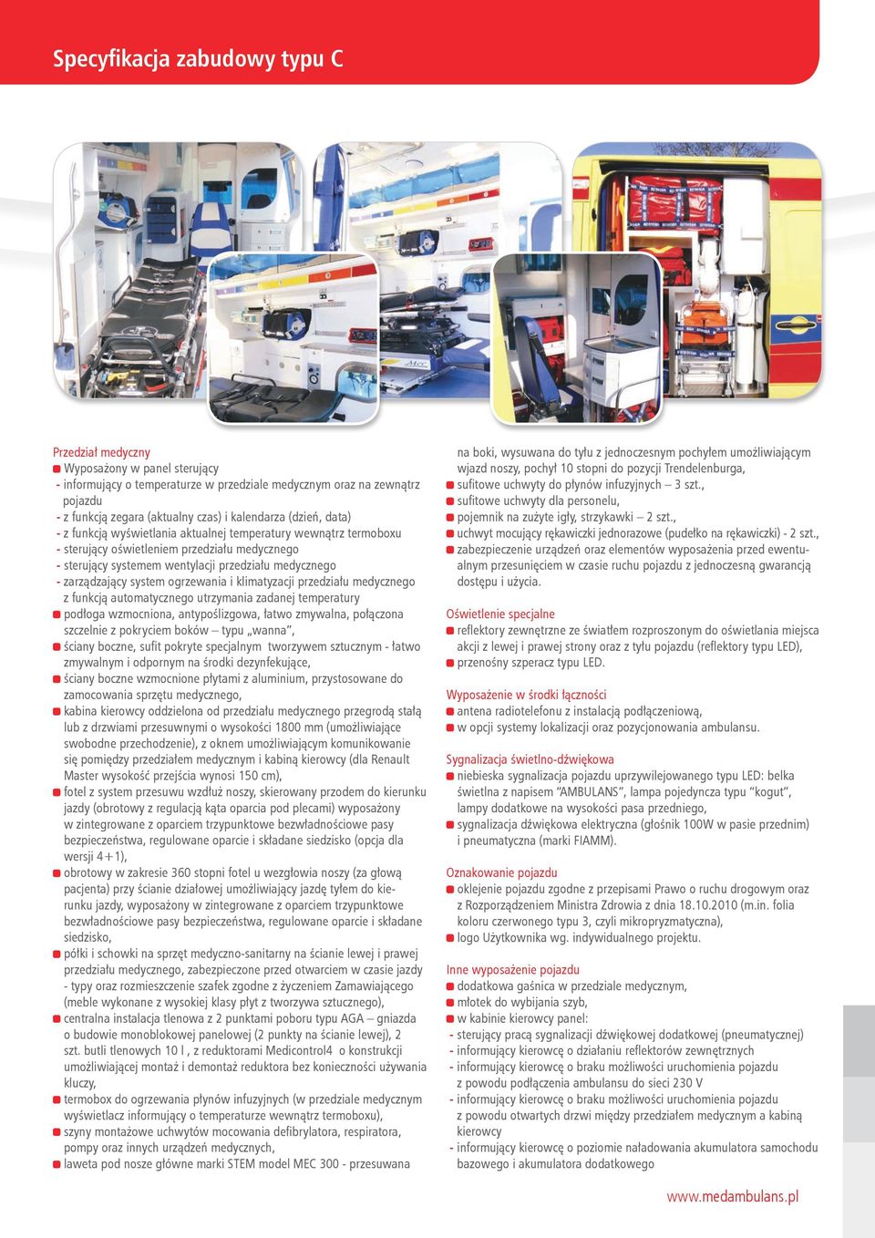 zarządzający system ogrzewania i klimatyzacji przedziału medycznego z funkcją automatycznego utrzymania zadanej temperatury podłoga wzmocniona, antypoślizgowa, łatwo zmywalna, połączona szczelnie z