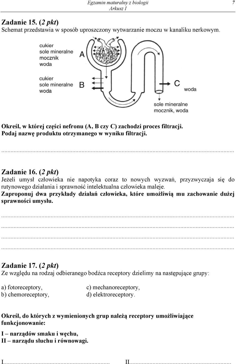 (2 pkt) Jeżeli umysł człowieka nie napotyka coraz to nowych wyzwań, przyzwyczaja się do rutynowego działania i sprawność intelektualna człowieka maleje.