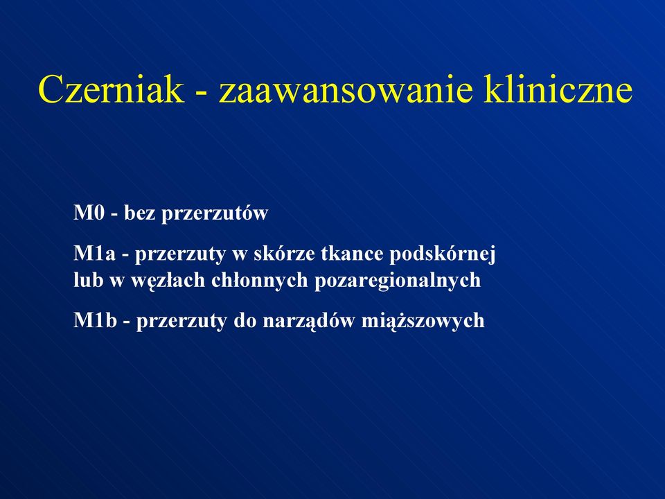podskórnej lub w węzłach chłonnych