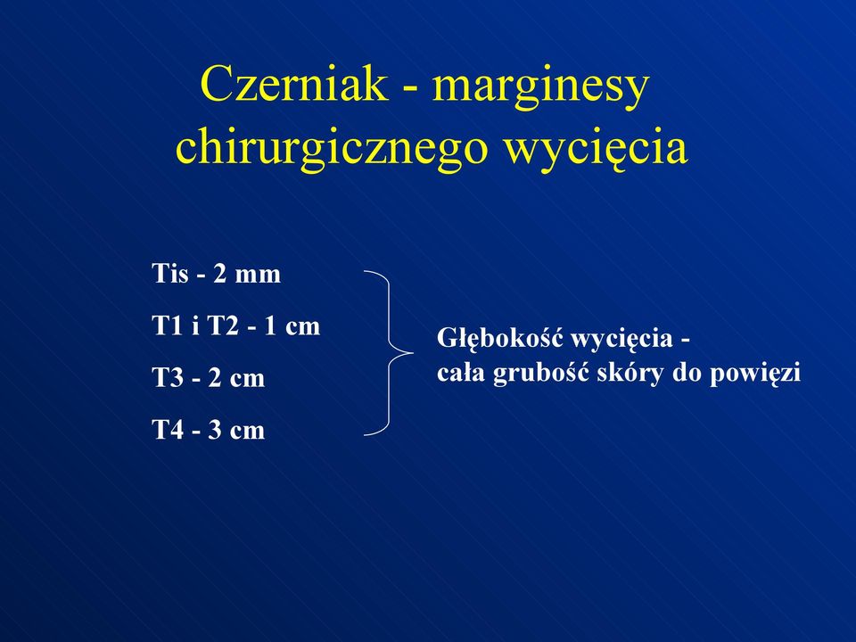 mm T1 i T2-1 cm T3-2 cm Głębokość