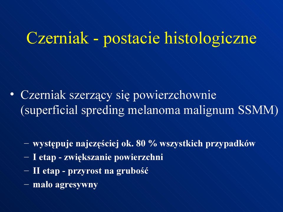 występuje najczęściej ok.