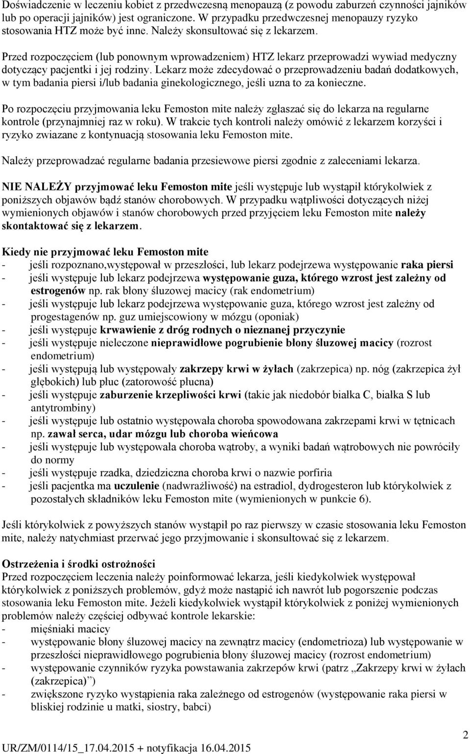 Przed rozpoczęciem (lub ponownym wprowadzeniem) HTZ lekarz przeprowadzi wywiad medyczny dotyczący pacjentki i jej rodziny.