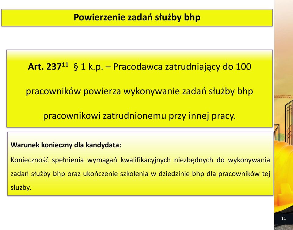 Pracodawca zatrudniający do 100 pracowników powierza wykonywanie zadań służby bhp