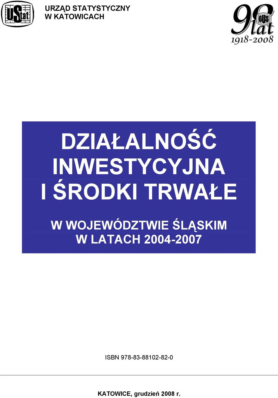 W WOJEWÓDZTWIE ŚLĄSKIM W LATACH