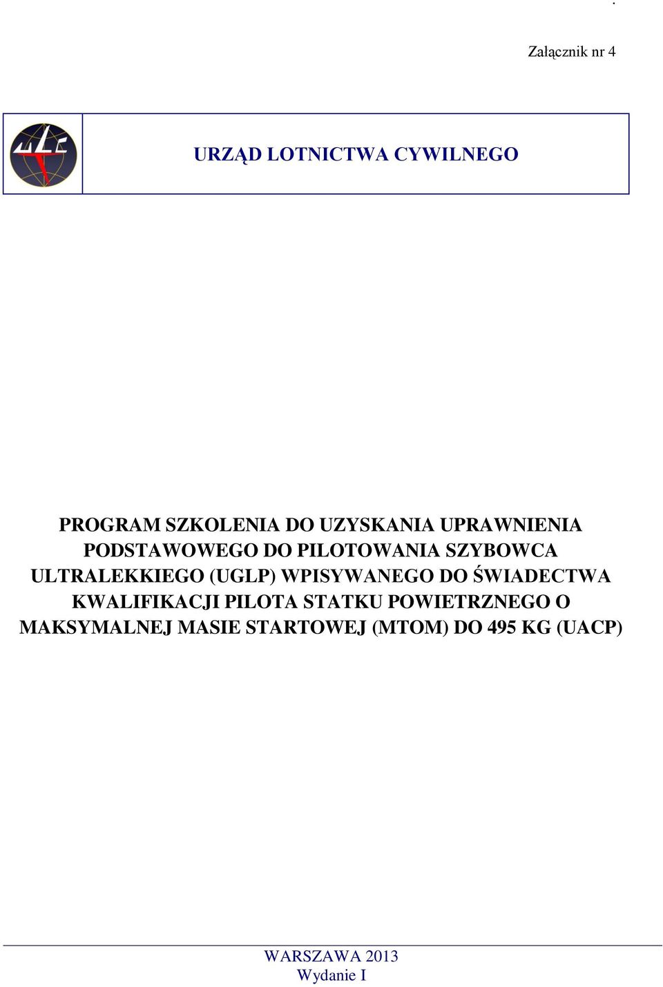 WPISYWANEGO DO ŚWIADECTWA KWALIFIKACJI PILOTA STATKU POWIETRZNEGO O