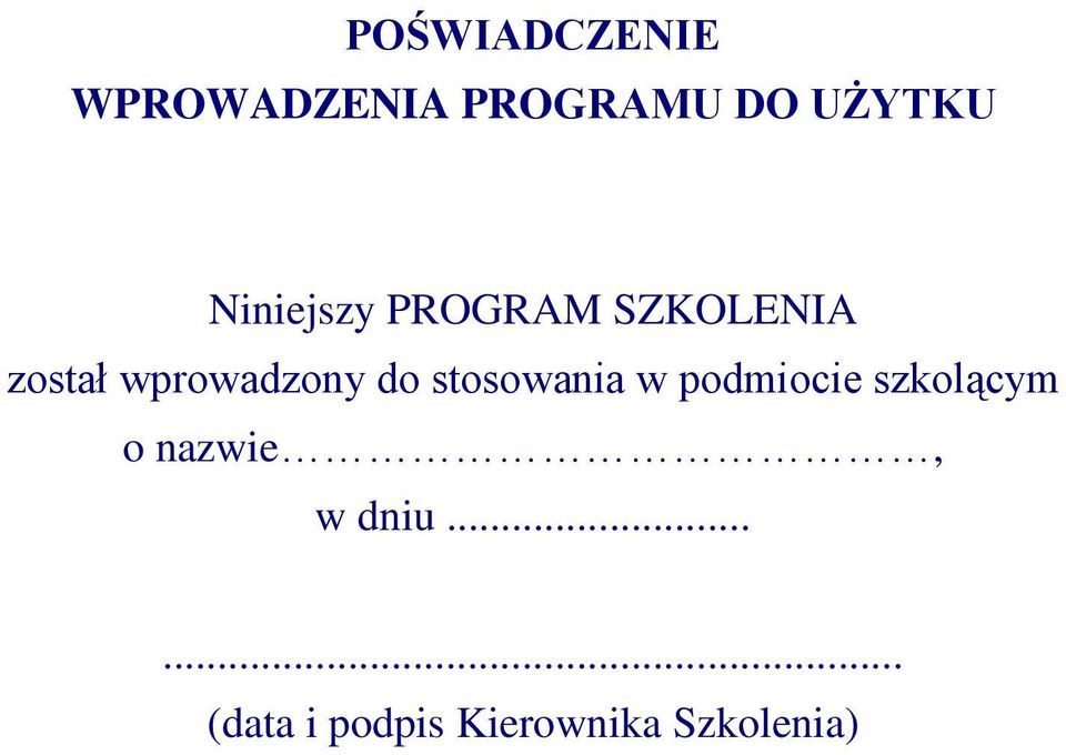 do stosowania w podmiocie szkolącym o nazwie,