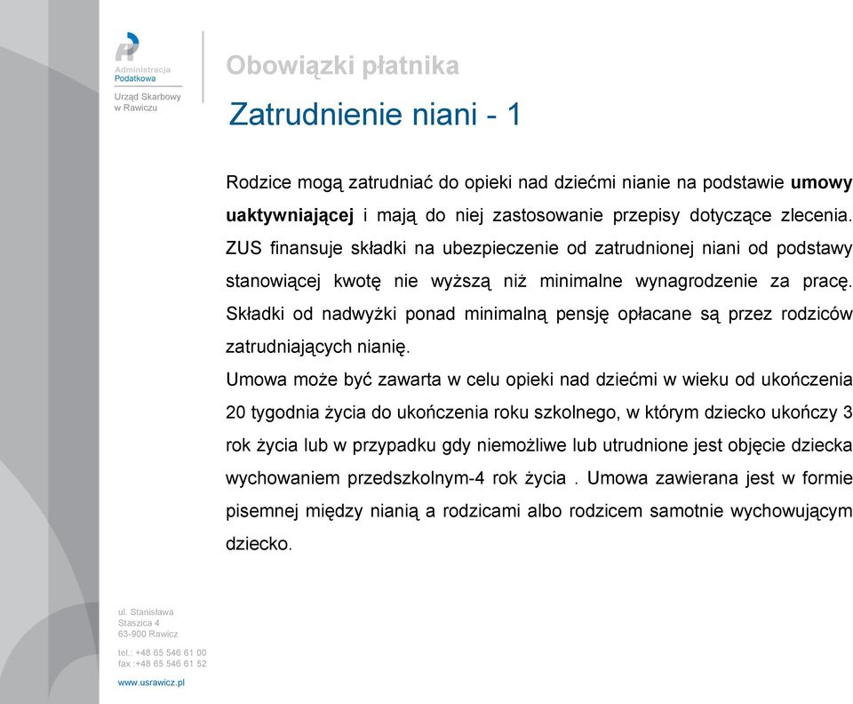 Składki od nadwyżki ponad minimalną pensję opłacane są przez rodziców zatrudniających nianię.