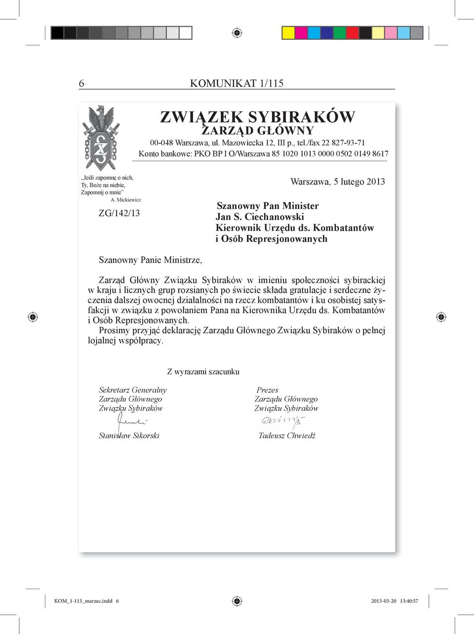 Mickiewicz ZG/142/13 Warszawa, 5 lutego 2013 Szanowny Pan Minister jan S. ciechanowski Kierownik urzędu ds.