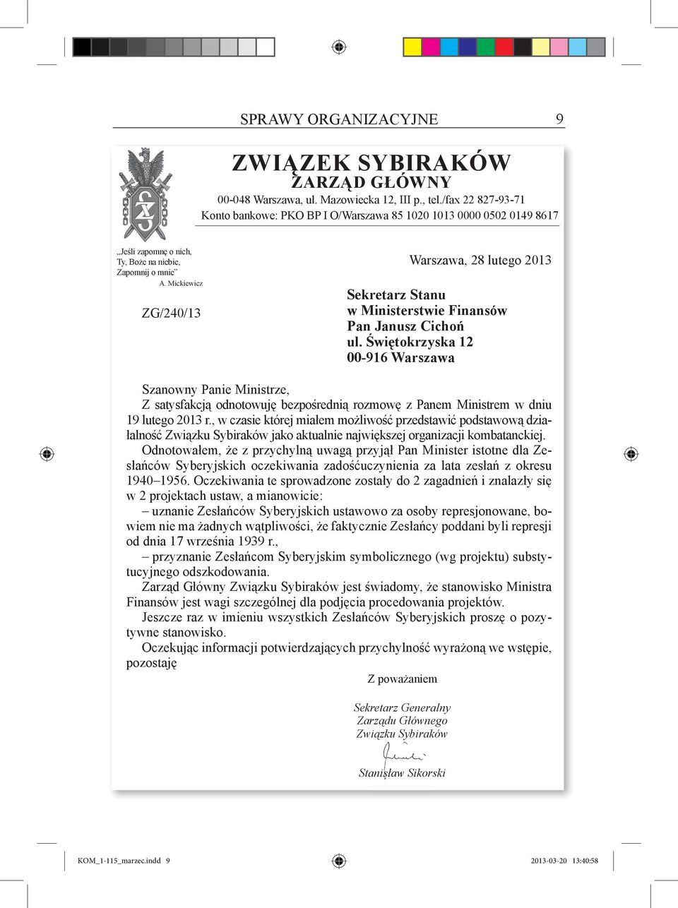 Mickiewicz ZG/240/13 Warszawa, 28 lutego 2013 Sekretarz Stanu w ministerstwie Finansów Pan janusz cichoń ul.