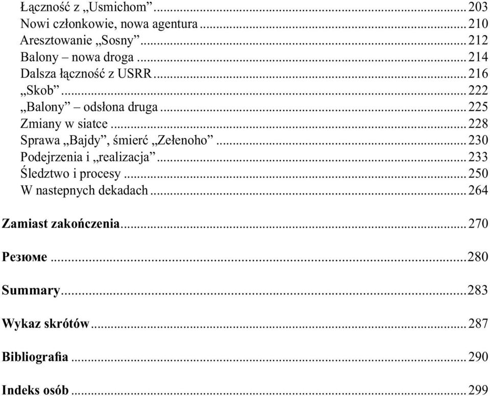 .. 228 Sprawa Bajdy, śmierć Zełenoho... 230 Podejrzenia i realizacja... 233 Śledztwo i procesy.
