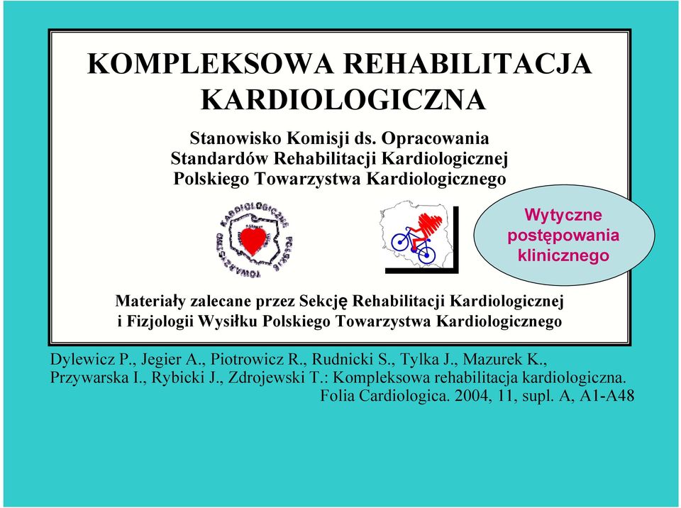 Materiały zalecane przez Sekcję Rehabilitacji Kardiologicznej i Fizjologii Wysiłku Polskiego Towarzystwa Kardiologicznego