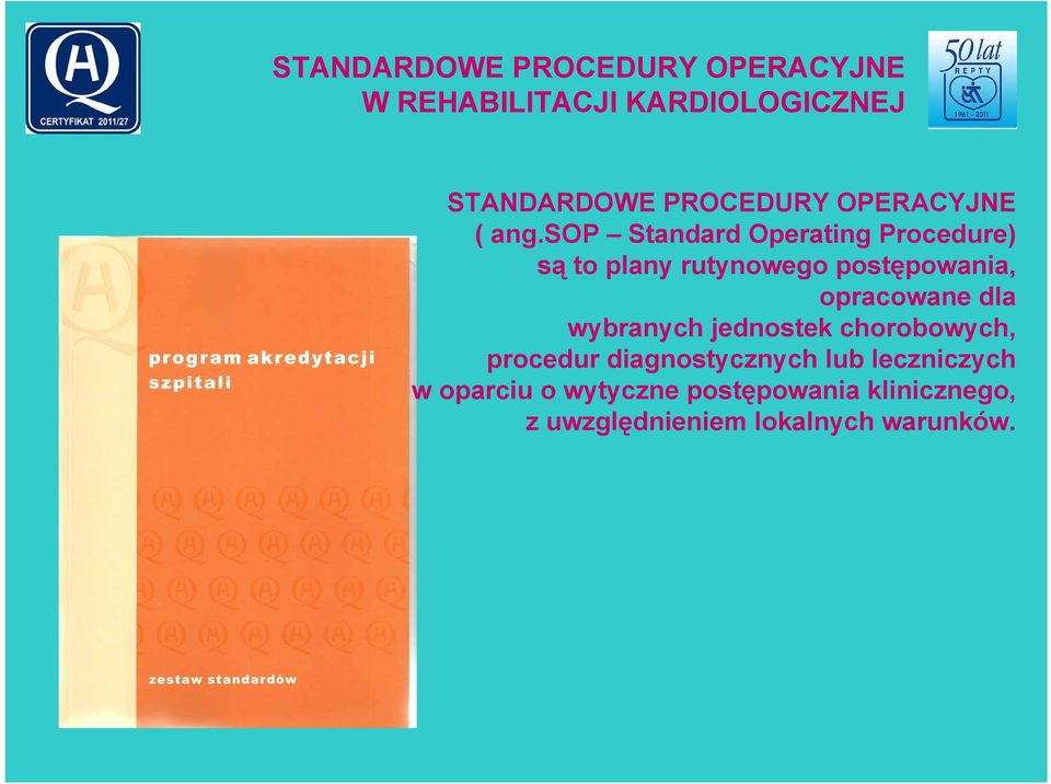 opracowane dla wybranych jednostek chorobowych, procedur diagnostycznych lub