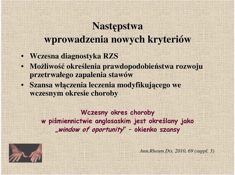 modyfikującego we wczesnym okresie choroby Wczesny okres choroby w piśmiennictwie