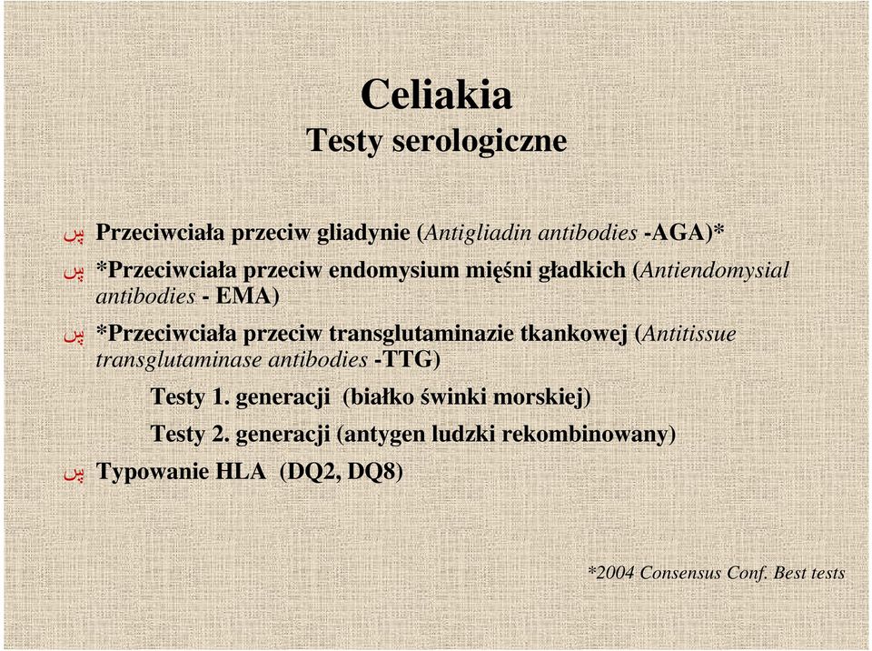 transglutaminazie tkankowej (Antitissue transglutaminase antibodies -TTG) Testy 1.