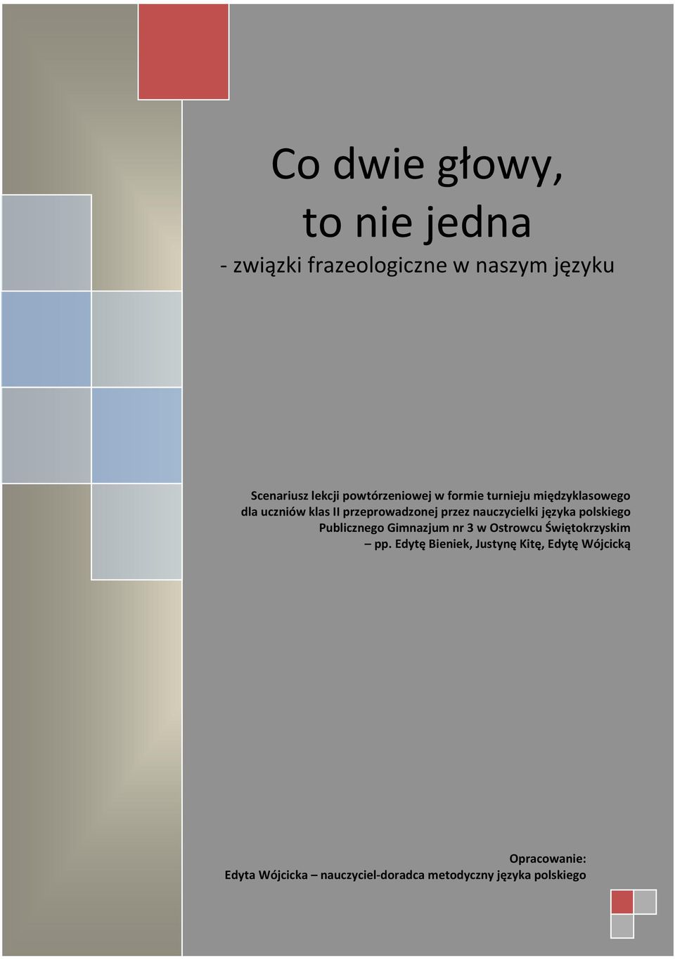 nauczycielki języka polskiego Publicznego Gimnazjum nr 3 w Ostrowcu Świętokrzyskim pp.