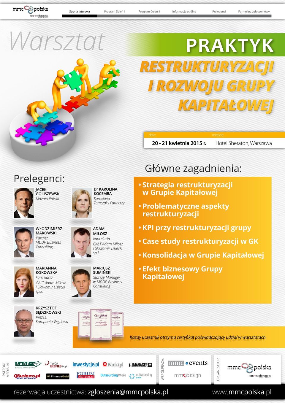 sp.k MARIANNA KOKOWSKA kancelaria GALT Adam  sp.k. MARIUSZ SUMIŃSKI Starszy Manager w MDDP Business Consulting Strategia restrukturyzacji w Grupie Kapitałowej Problematyczne aspekty