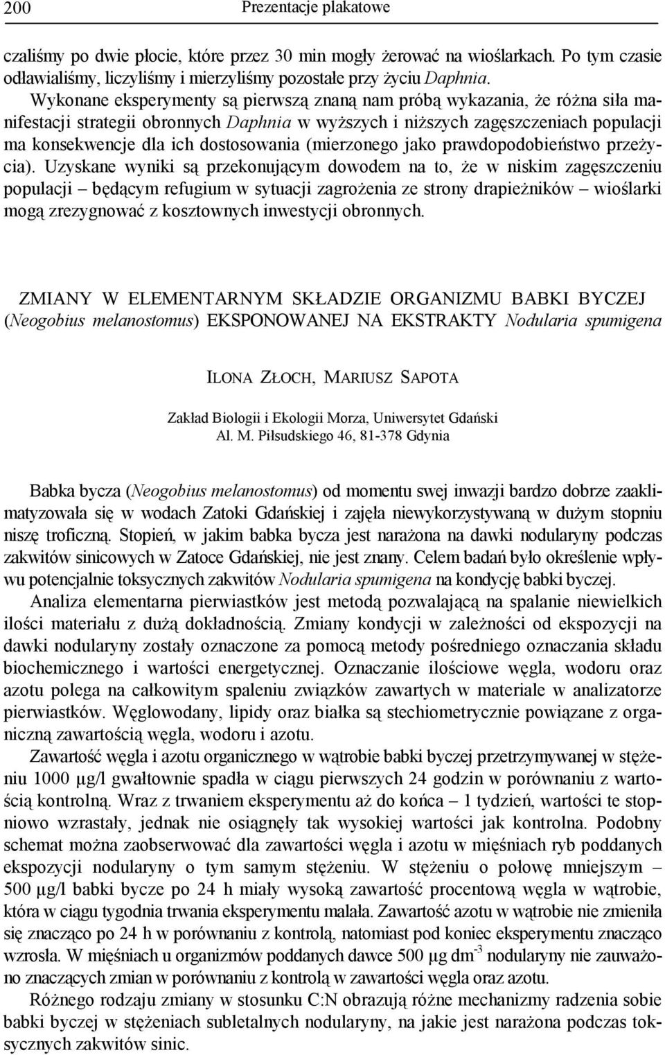 (mierzonego jako prawdopodobieństwo przeŝycia).