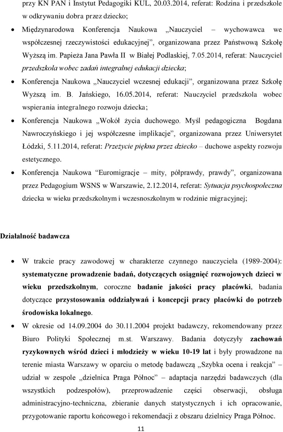 Państwową Szkołę Wyższą im. Papieża Jana Pawła II w Białej Podlaskiej, 7.05.