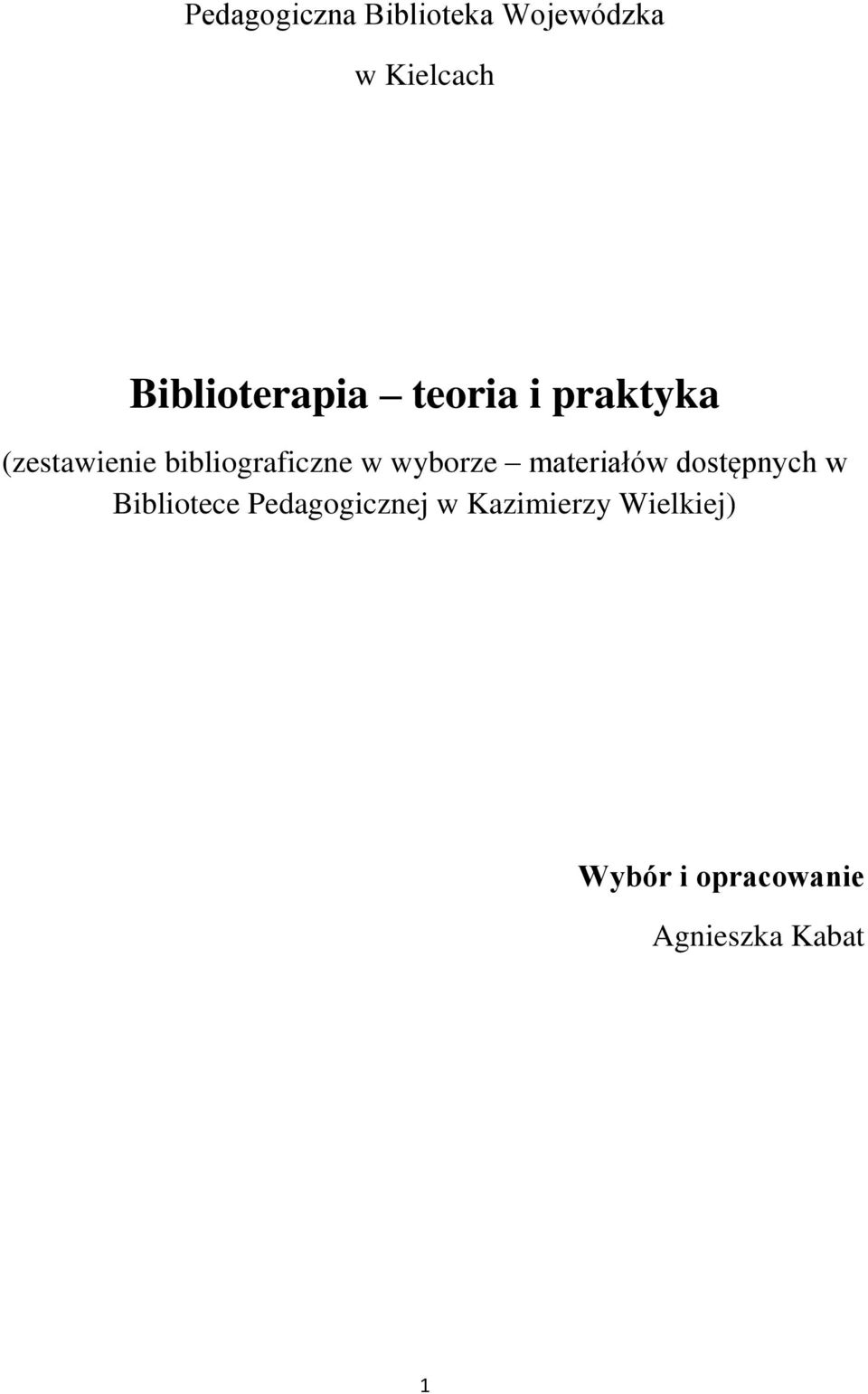 bibliograficzne w wyborze materiałów dostępnych w