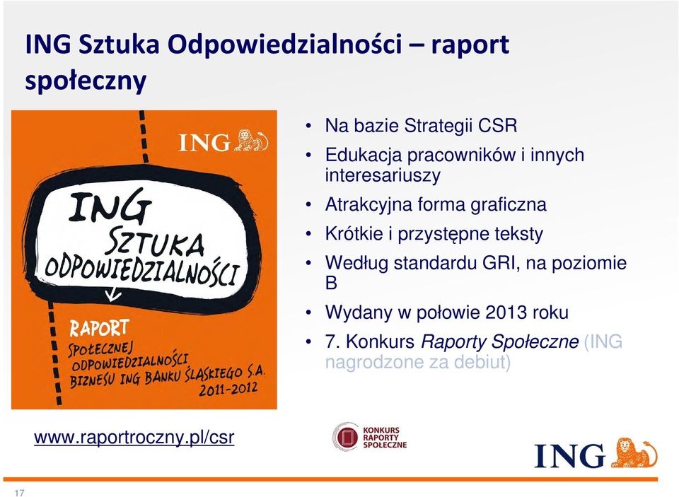 przystępne teksty Według standardu GRI, na poziomie B Wydany w połowie 2013