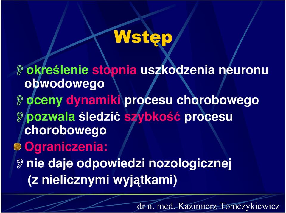 pozwala śledzić szybkość procesu chorobowego