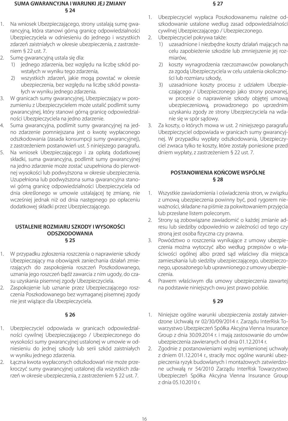 ubezpieczenia, z zastrzeżeniem 22