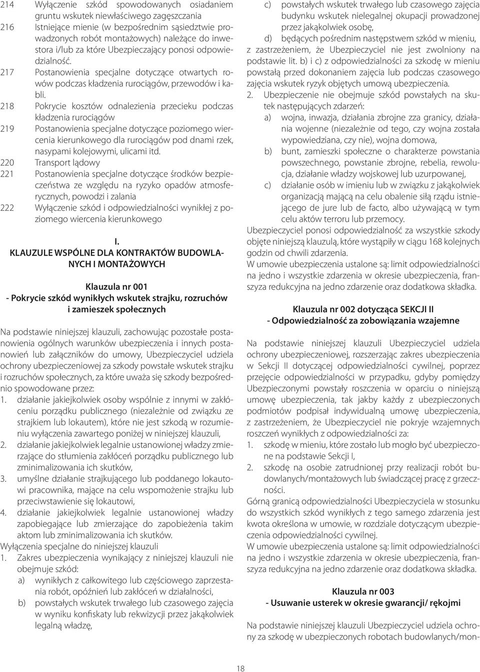 218 Pokrycie kosztów odnalezienia przecieku podczas kładzenia rurociągów 219 Postanowienia specjalne dotyczące poziomego wiercenia kierunkowego dla rurociągów pod dnami rzek, nasypami kolejowymi,