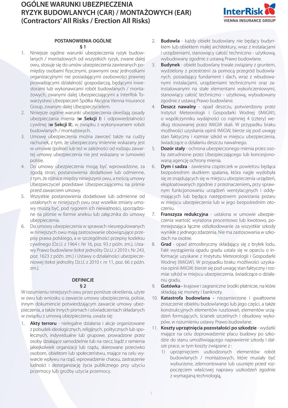 jednostkami organizacyjnymi nie posiadającymi osobowości prawnej prowadzącymi działalność gospodarczą, będącymi inwestorami lub wykonawcami robót budowlanych / montażowych, zwanymi dalej
