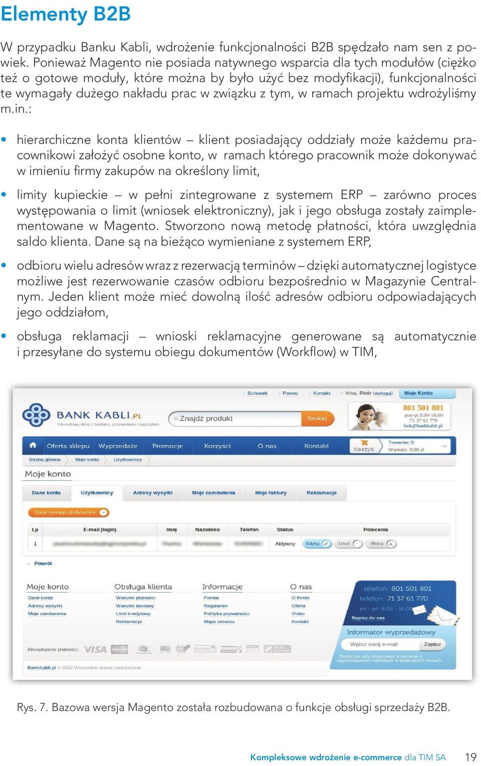 tym, w ramach projektu wdrożyliśmy m.in.