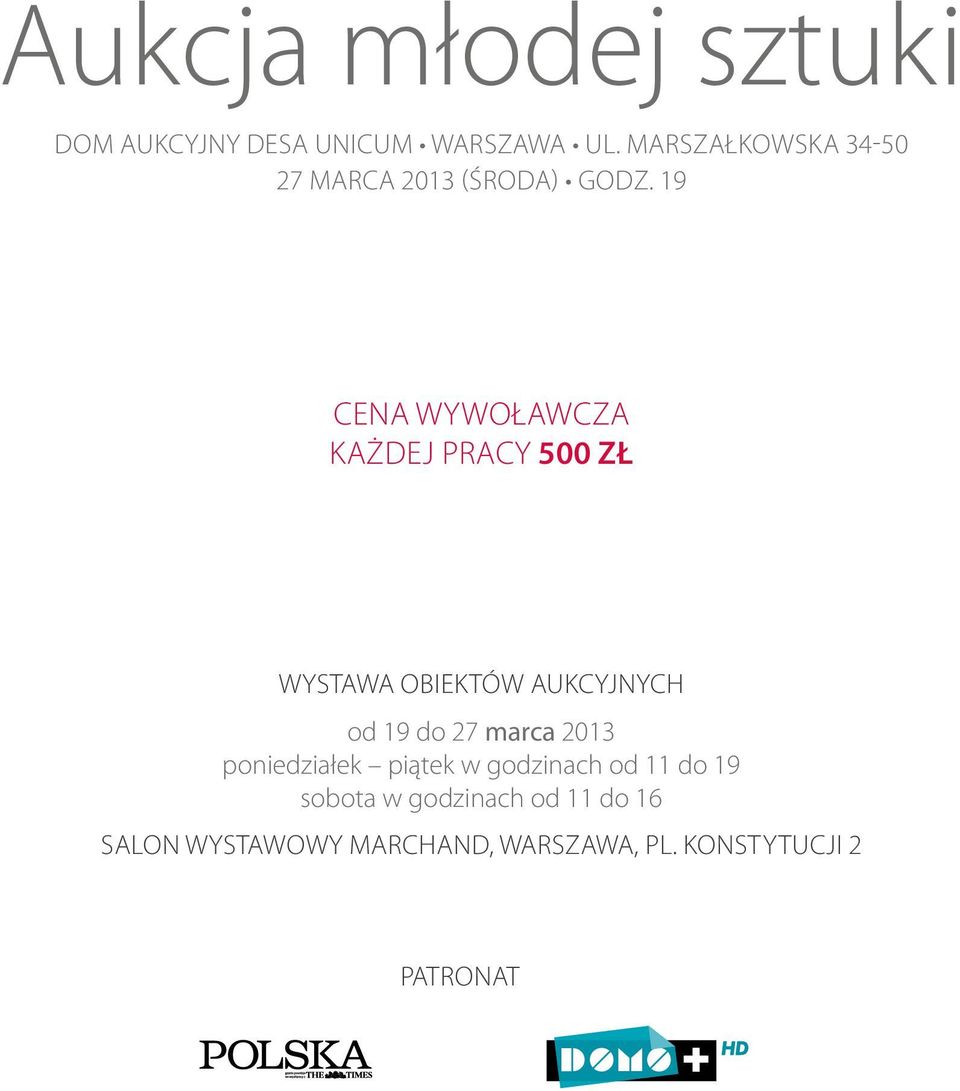 19 cena wywoławcza każdej pracy 500 zł WYSTAWA OBIEKTÓW AUKCYJNYCH od 19 do 27