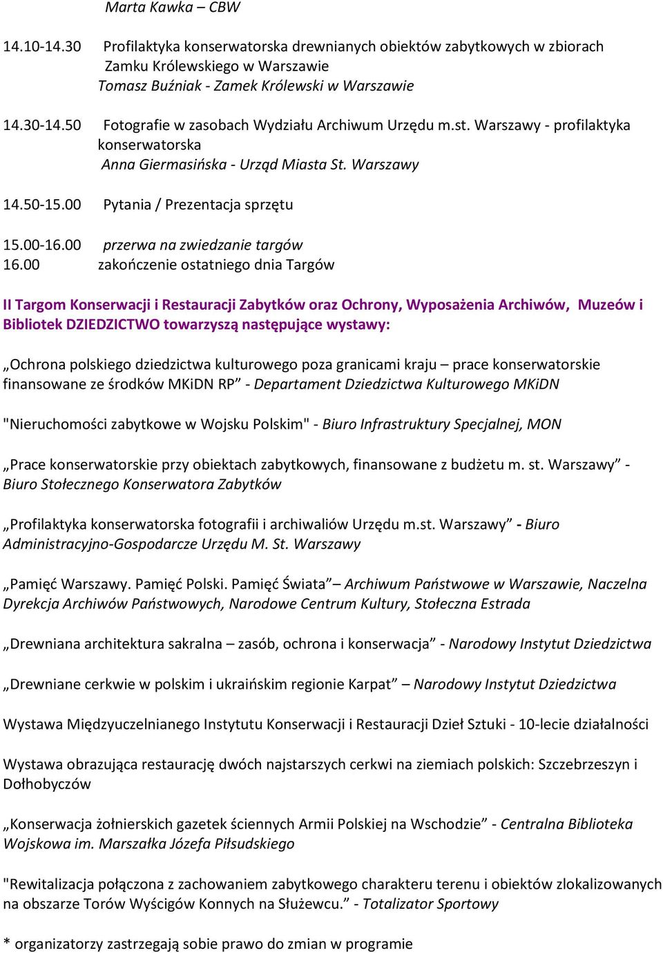 00 przerwa na zwiedzanie targów 16.