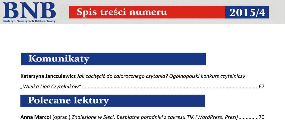 Ogólnopolski konkurs czytelniczy Wielka Liga Czytelników.