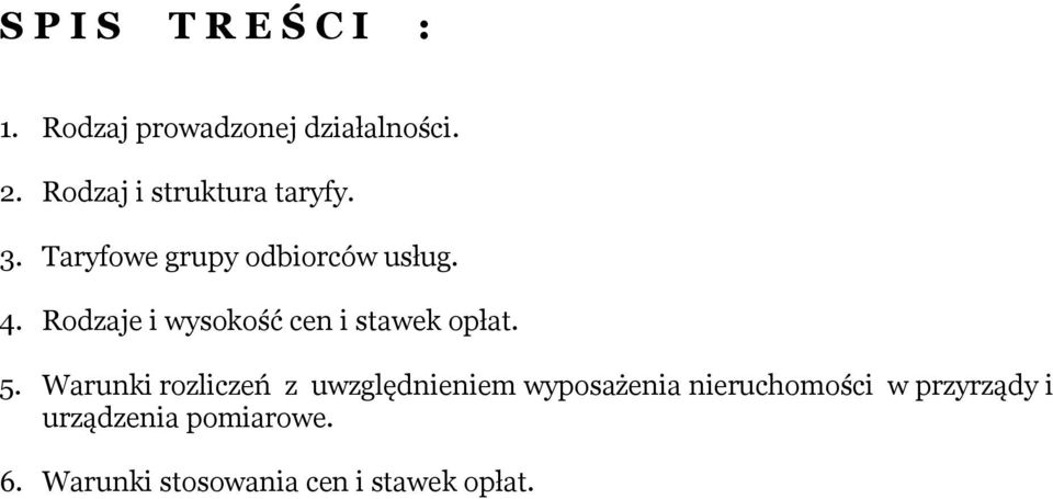 Rodzaje i wysokość cen i stawek opłat. 5.