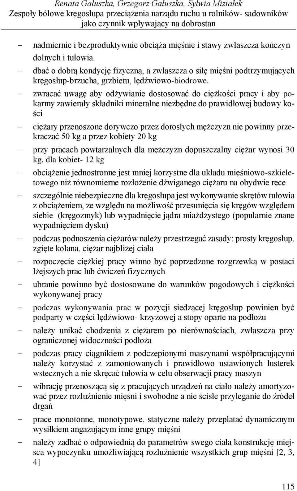 zwracać uwagę aby odżywianie dostosować do ciężkości pracy i aby pokarmy zawierały składniki mineralne niezbędne do prawidłowej budowy kości ciężary przenoszone dorywczo przez dorosłych mężczyzn nie