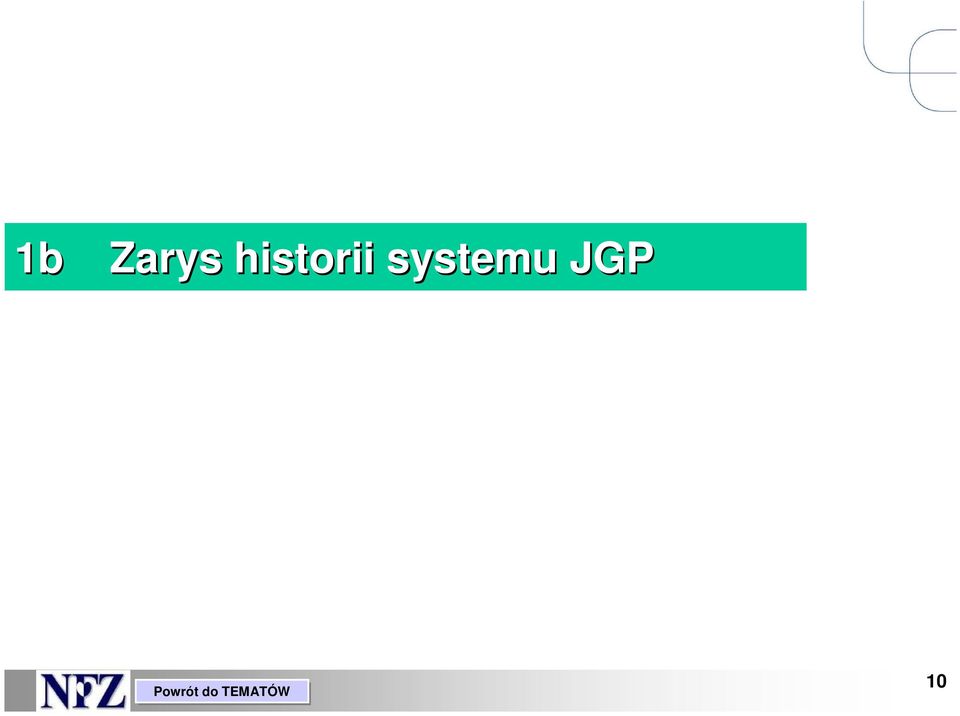 systemu JGP