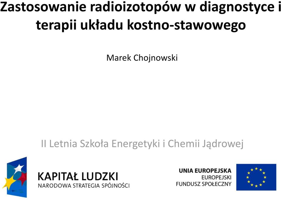 kostno-stawowego Marek Chojnowski