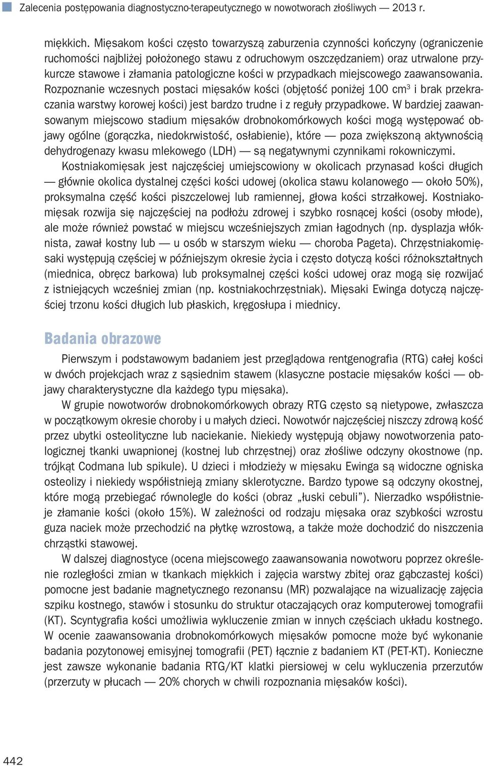 patologiczne kości w przypadkach miejscowego zaawansowania.