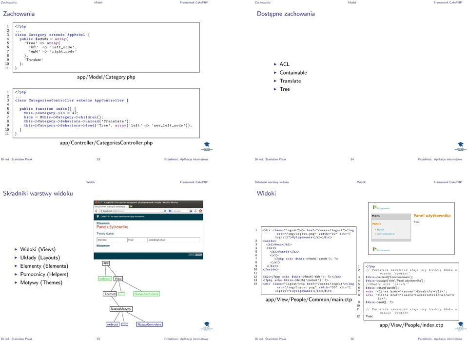 php class CategoriesController extends AppController { 4 5 public function index ( ) { 6 this >Category >id = 4 2 ; 7 kids = $this >Category >children ( ) ; 8 this >Category >Behaviors >unload (
