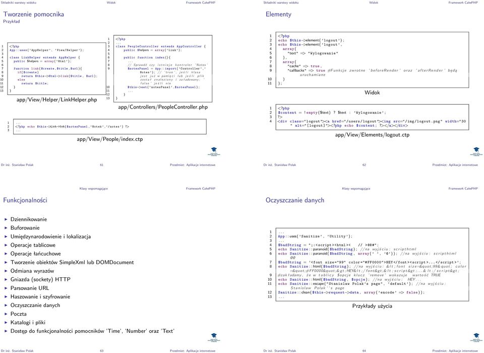 php 2 <?php echo $this >Link->link( $notespanel, Notek, / notes )?>... class PeopleController extends AppController { 4 public $helpers = array ( Link ) ; 5 6 public function index ( ){ 7.