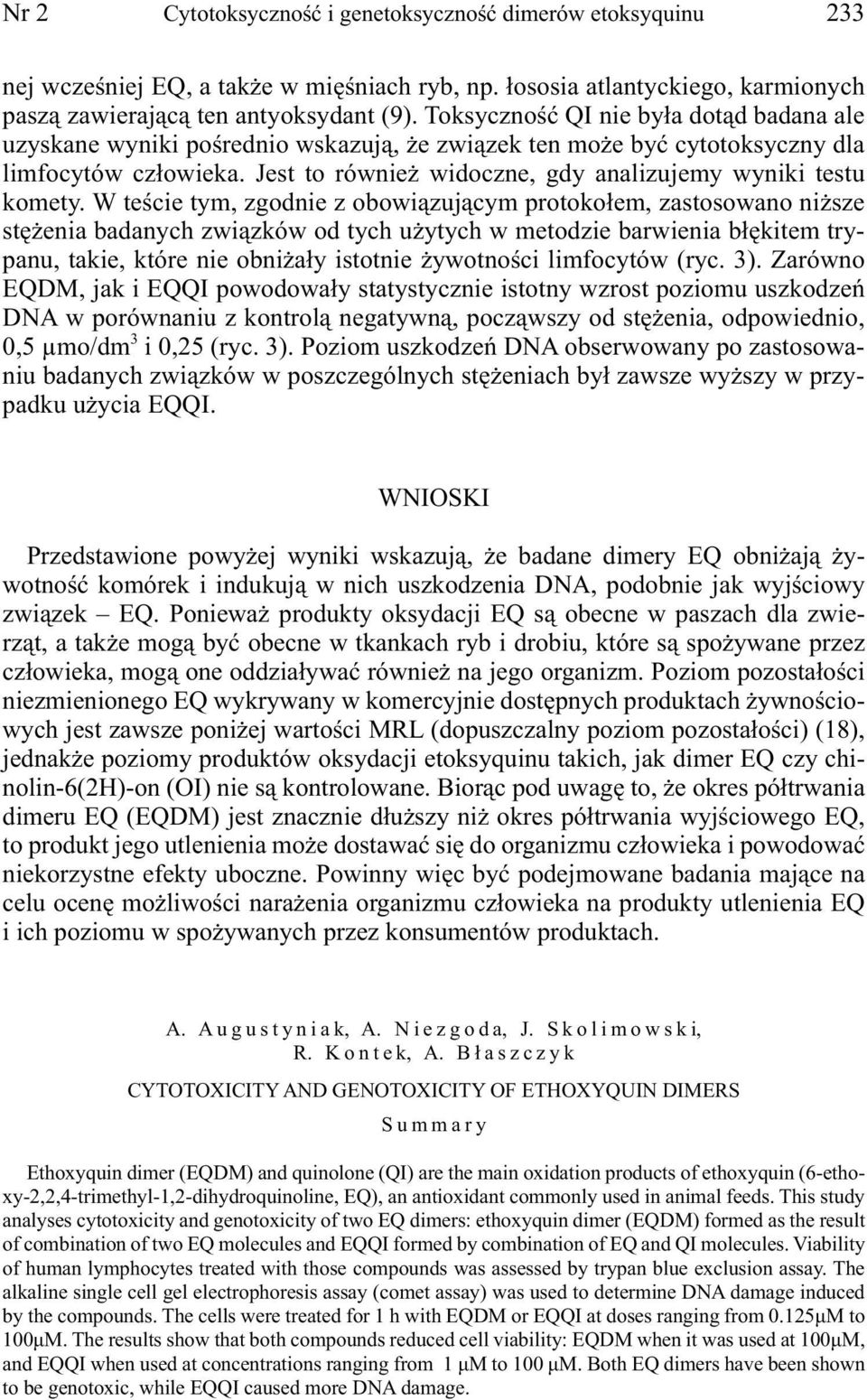 Jest to również widoczne, gdy analizujemy wyniki testu komety.