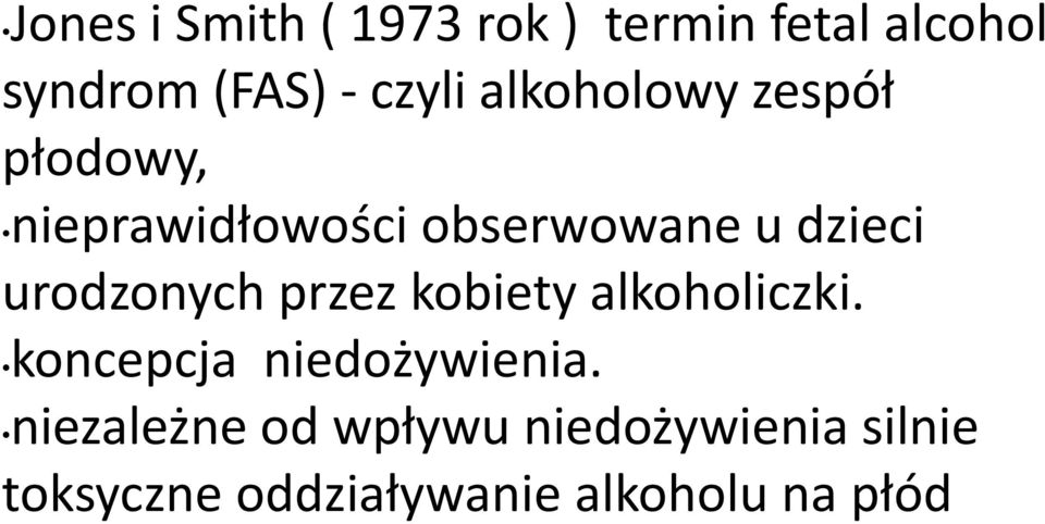 urodzonych przez kobiety alkoholiczki. koncepcja niedożywienia.