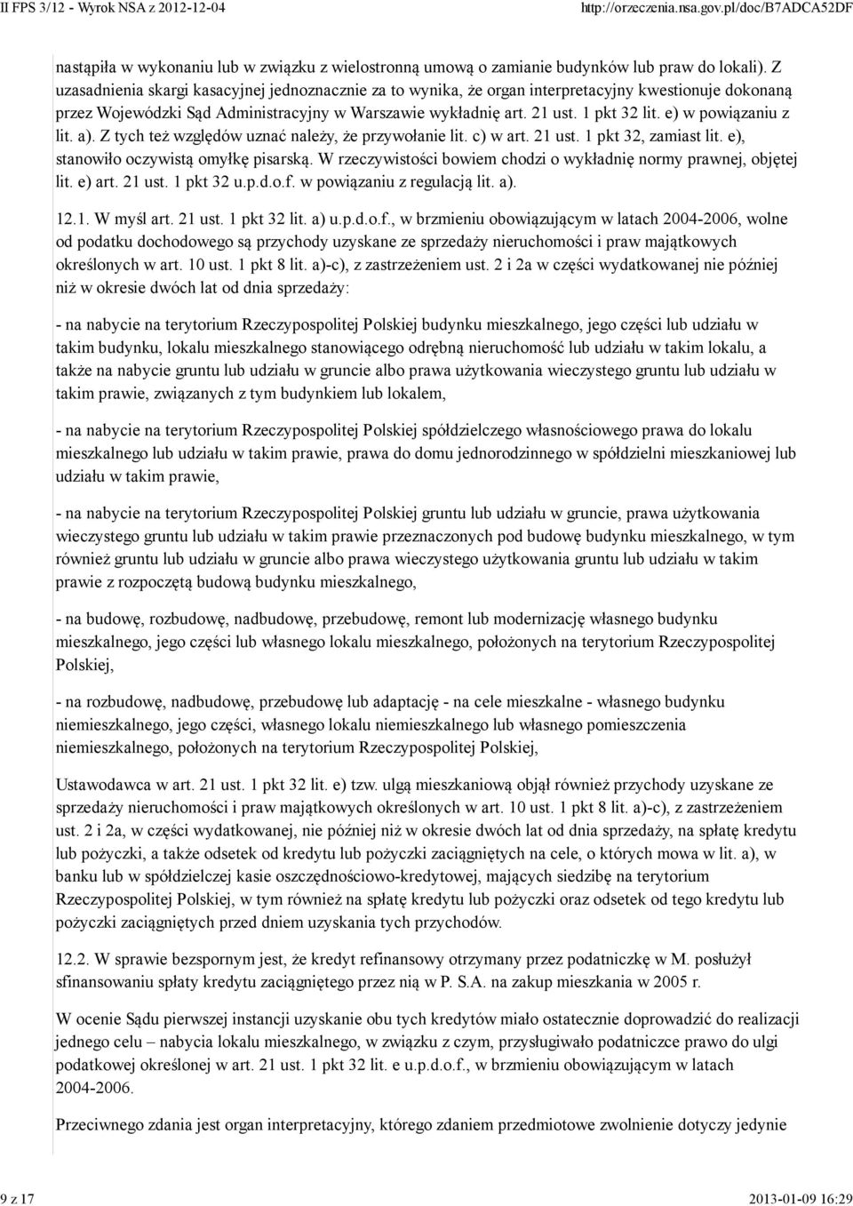 e) w powiązaniu z lit. a). Z tych też względów uznać należy, że przywołanie lit. c) w art. 21 ust. 1 pkt 32, zamiast lit. e), stanowiło oczywistą omyłkę pisarską.